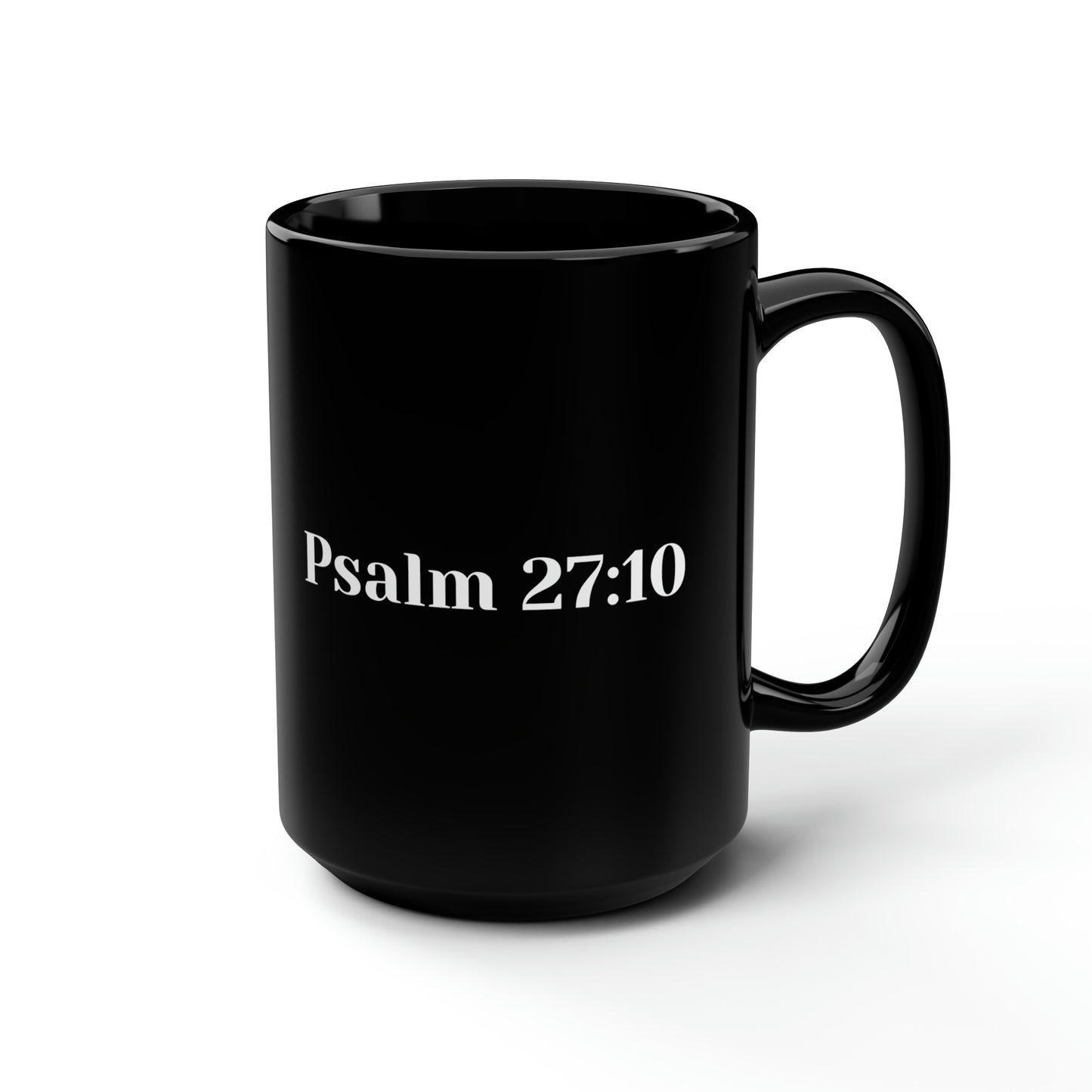 Psalm 27:10 Black Mug, 15oz